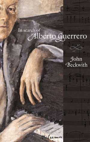 In Search of Alberto Guerrero de John Beckwith