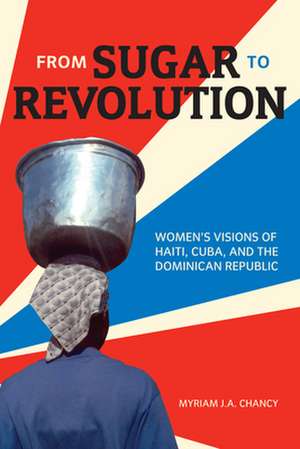 From Sugar to Revolution de Myriam J. A. Chancy