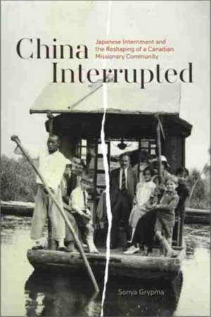 China Interrupted de Sonya Grypma