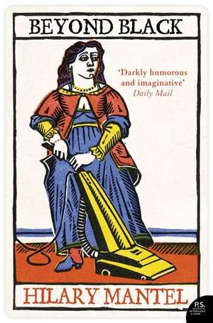 Beyond Black de Hilary Mantel