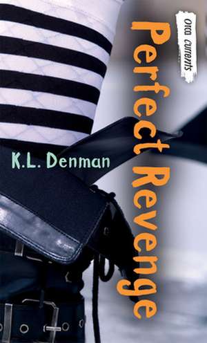 Perfect Revenge de K. l. Denman