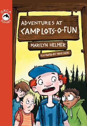 Adventures at Camp Lots-O-Fun de Marilyn Helmer