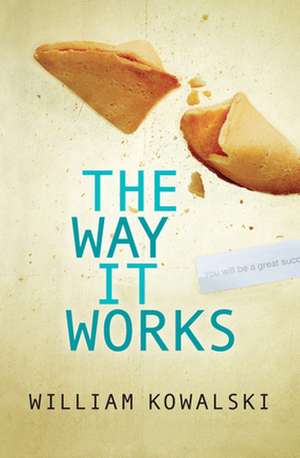 The Way It Works de William Kowalski