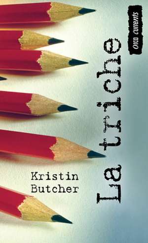 La Triche de Kristin Butcher