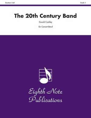 The 20th Century Band: Conductor Score & Parts de Donald Coakley