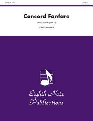 Concord Fanfare: Conductor Score & Parts de David Marlatt