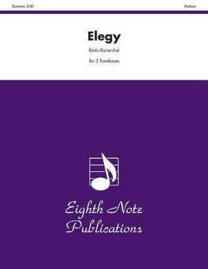 Elegy: Score & Parts de Kevin Kaisershot