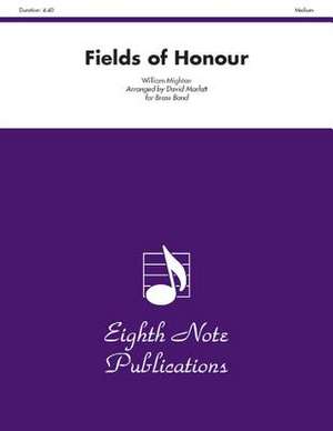 Fields of Honour: Conductor Score & Parts de William Mighton