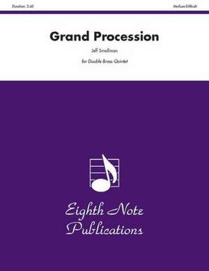 Grand Procession: Score & Parts de Jeff Smallman