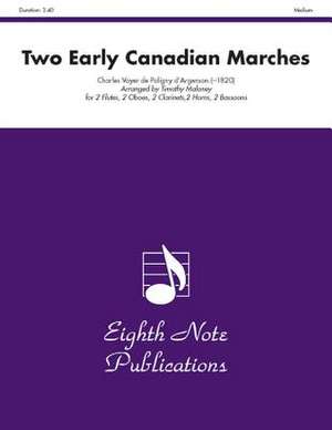 Two Early Canadian Marches: Score & Parts de Charles Voyer De Poligny D. Argenson