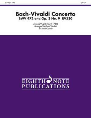 Bach-Vivaldi Concerto, Bwv 972 and Op. 3, No. 9, Rv230: Score & Parts de Antonio Vivaldi