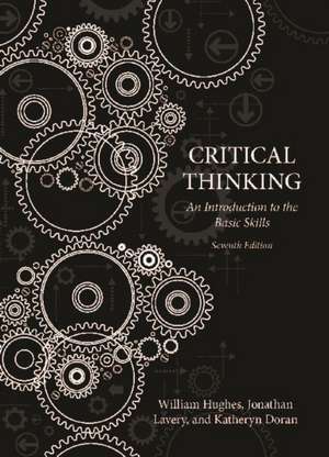 Critical Thinking: An Introduction to the Basic Skills - American Seventh Edition de William Hughes