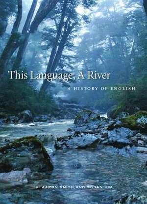 This Language, A River de K. Aaron Smith