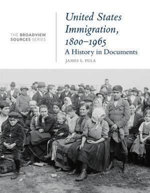 United States Immigration, 1800-1965 de James S. Pula