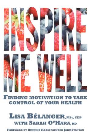 Inspire Me Well de Lisa Belanger