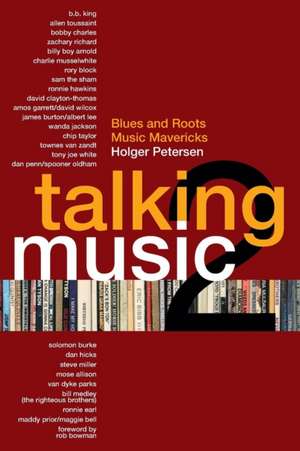 Talking Music 2: More Blues Radio and Roots de Holger Petersen