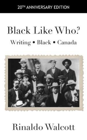 Black Like Who? de Rinaldo Walcott