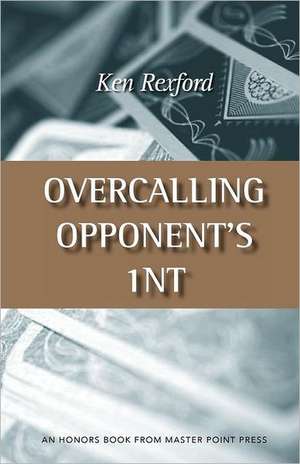 Overcalling Opponent's 1nt de Ken Rexford