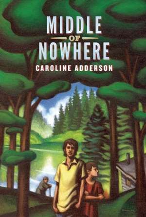 Middle of Nowhere de Caroline Adderson