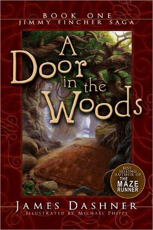 A Door in the Woods de James Dashner