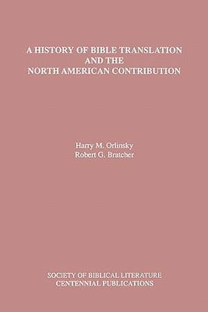 A History of Bible Translation and the North American Contribution de Harry M. Orlinsky