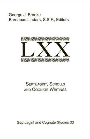 Septuagint, Scrolls, and Cognate Writings de George J. Brooke