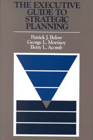 The Executive Guide to Strategic Planning de PJ Below