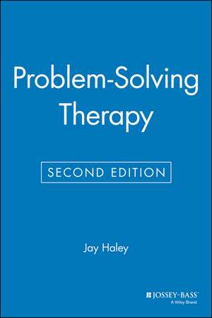 Problem Solving Therapy, Second Edition (Paper Ed de J Haley