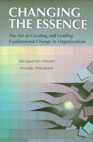 Changing the Essence de Richard Beckhard