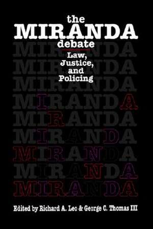 The Miranda Debate de Richard A. Leo