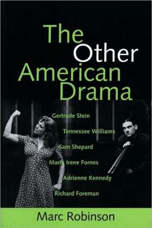 The Other American Drama de Marc Robinson