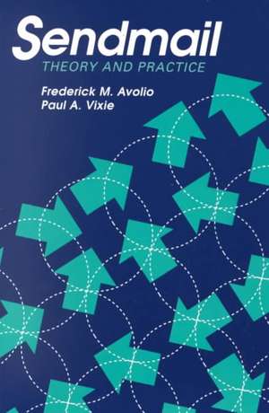 Sendmail: Theory and Practice de Frederick M Avolio