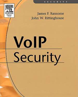 Ransome, J: Voice Over Internet Protocol (Voip) Security
