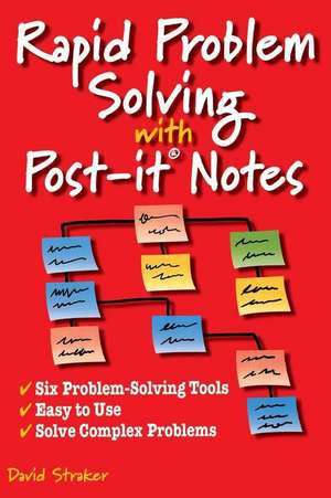 Rapid Problem Solving With Post-it Notes de David Straker