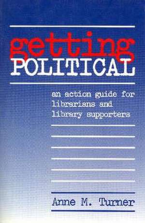 Getting Political de Anne M. Turner