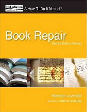 Book Repair: A How-To-Do-It Manual, Second Edition Revised de Kenneth Lavender