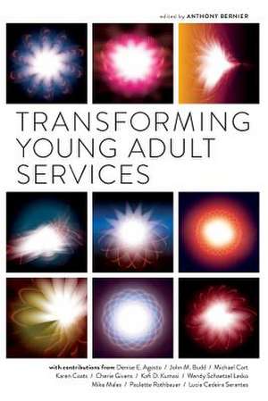 Transforming Young Adult Services de Anthony Bernier