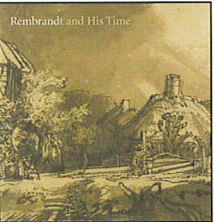 Rembrandt and His Time de Marian Bisanz-Prakken