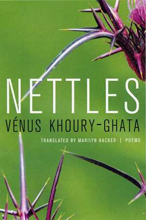 Nettles: Poems de Venus Khoury-Ghata