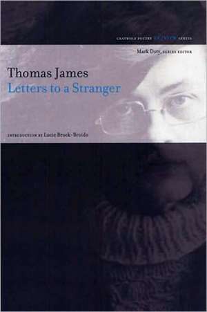 Letters to a Stranger de Thomas James