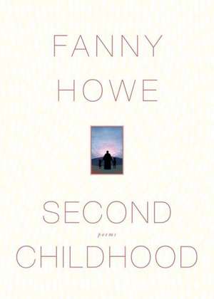 Second Childhood de Fanny Howe