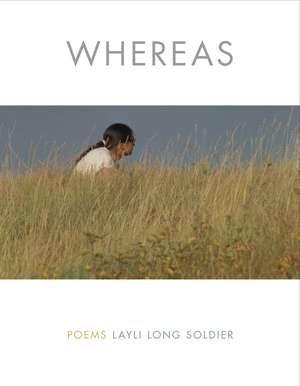 Whereas de Layli Long Soldier