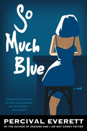 So Much Blue de Percival Everett