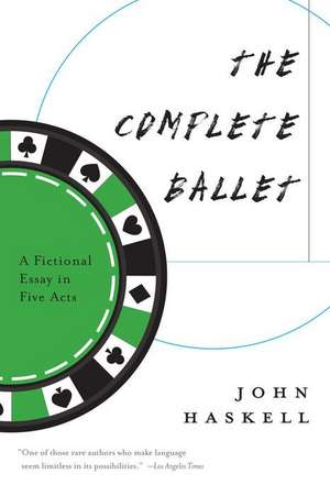 The Complete Ballet de John Haskell