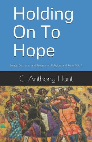 Hunt, C: HOLDING ON TO HOPE