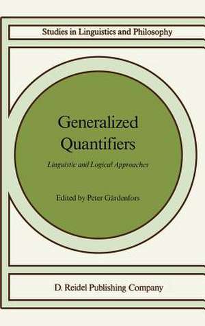 Generalized Quantifiers: Linguistic and Logical Approaches de Peter Gärdenfors