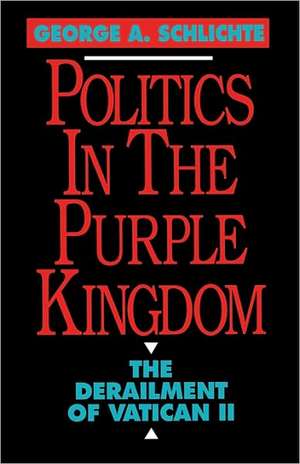 Politics in the Purple Kingdom de George A. Schlichte