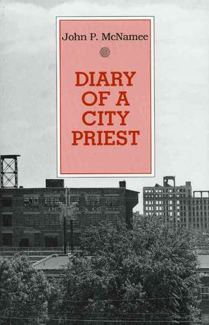 Diary of a City Priest de John P. McNamee