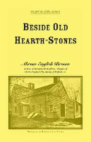 Beside Old Hearth-Stones de Abram Brown