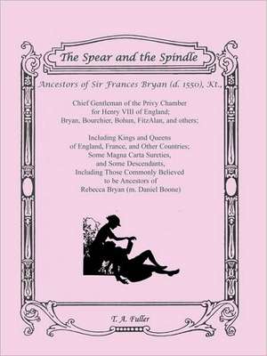 The Spear and the Spindle de T. A. Fuller